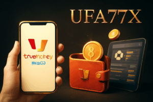 เล่นผ่าน True Wallet กับ UFA77x สะดวกแค่ไหน?